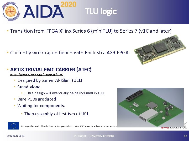 TLU logic • Transition from FPGA Xilinx Series 6 (mini. TLU) to Series 7