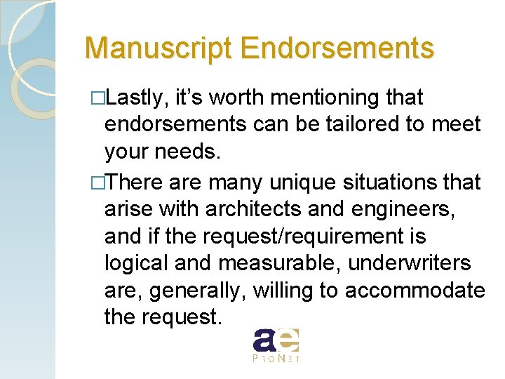 Manuscript Endorsements �Lastly, it’s worth mentioning that endorsements can be tailored to meet your
