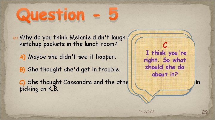 Question - 5 Why do you think Melanie didn't laugh when K. B. sat