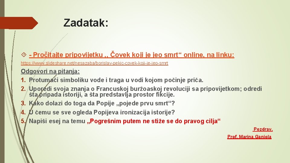 Zadatak: - Pročitajte pripovijetku , , Čovek koji je jeo smrt“ online, na linku: