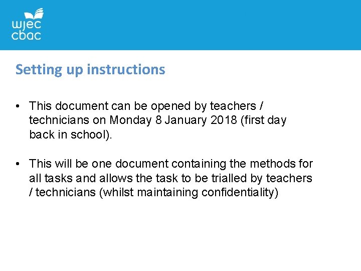 Setting up instructions • This document can be opened by teachers / technicians on