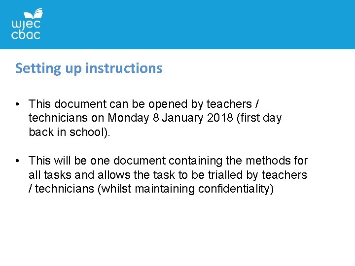 Setting up instructions • This document can be opened by teachers / technicians on