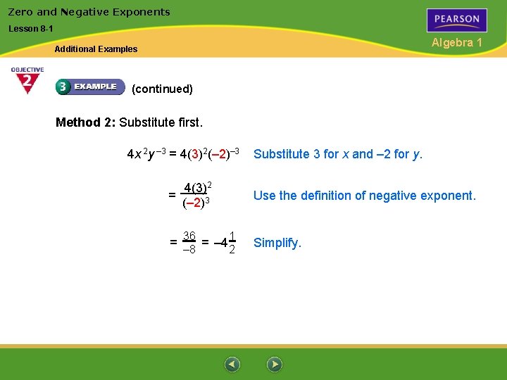 Zero and Negative Exponents Lesson 8 -1 Algebra 1 Additional Examples (continued) Method 2: