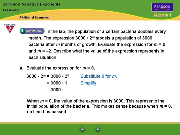 Zero and Negative Exponents Lesson 8 -1 Algebra 1 Additional Examples In the lab,