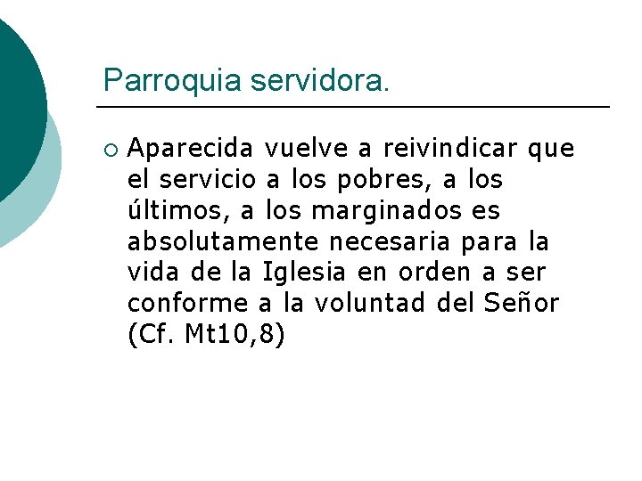 Parroquia servidora. ¡ Aparecida vuelve a reivindicar que el servicio a los pobres, a