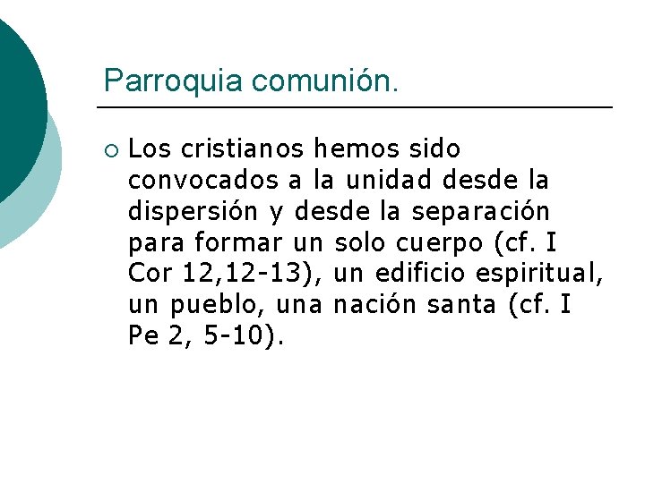 Parroquia comunión. ¡ Los cristianos hemos sido convocados a la unidad desde la dispersión