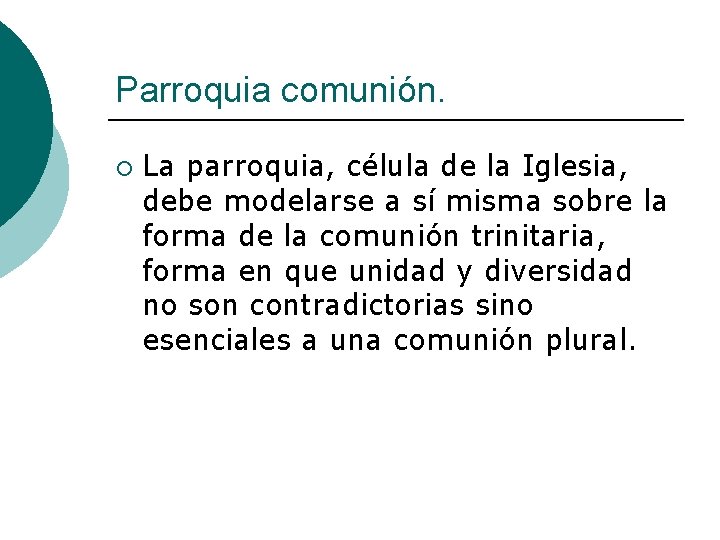 Parroquia comunión. ¡ La parroquia, célula de la Iglesia, debe modelarse a sí misma