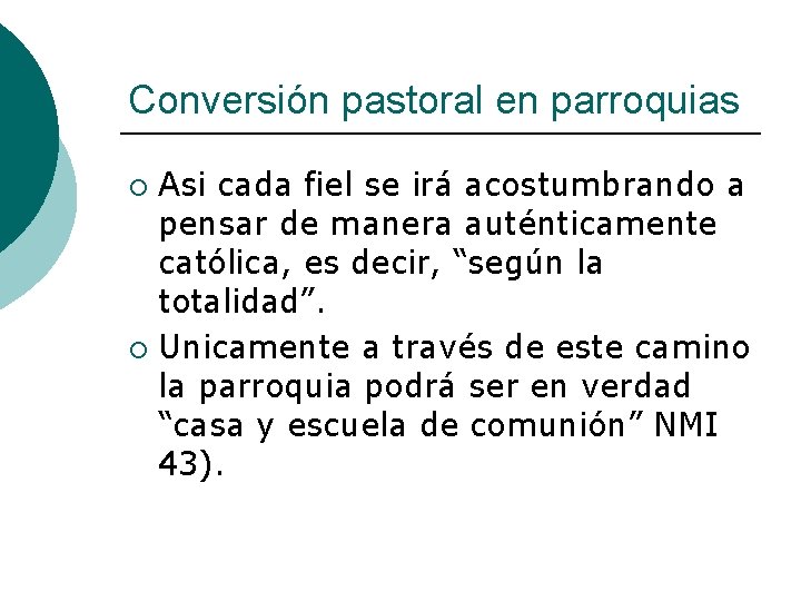 Conversión pastoral en parroquias Asi cada fiel se irá acostumbrando a pensar de manera