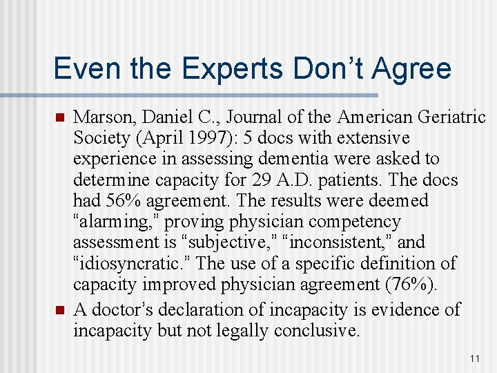 Even the Experts Don’t Agree n n Marson, Daniel C. , Journal of the
