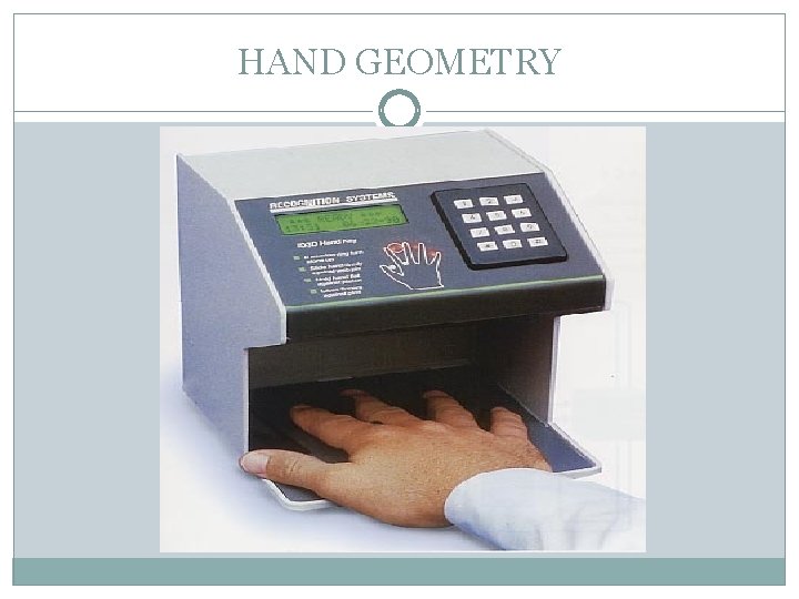HAND GEOMETRY HAND GEOMETRY
