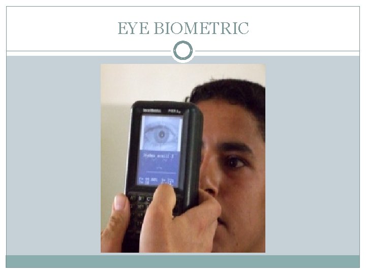 EYE BIOMETRIC EYE BIOMETRIC