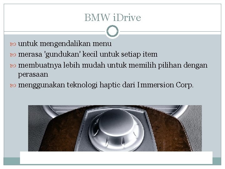 BMW i. Drive untuk mengendalikan menu merasa 'gundukan' kecil untuk setiap item membuatnya lebih