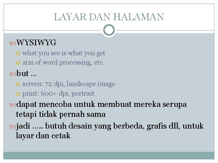 LAYAR DAN HALAMAN WYSIWYG what you see is what you get aim of word