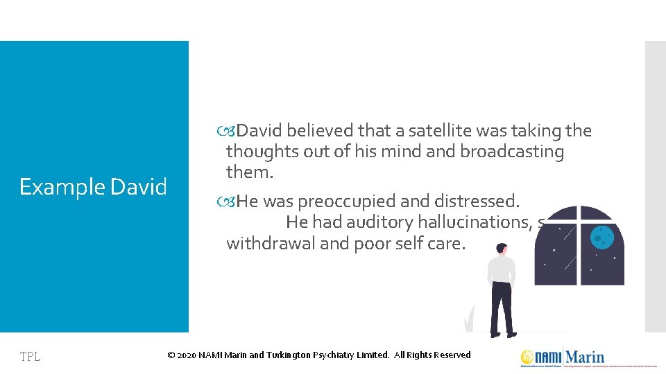Example David TPL David believed that a satellite was taking the thoughts out of