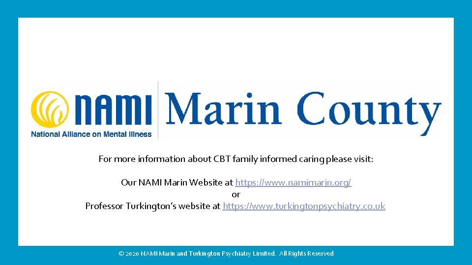 For more information about CBT family informed caring please visit: Our NAMI Marin Website