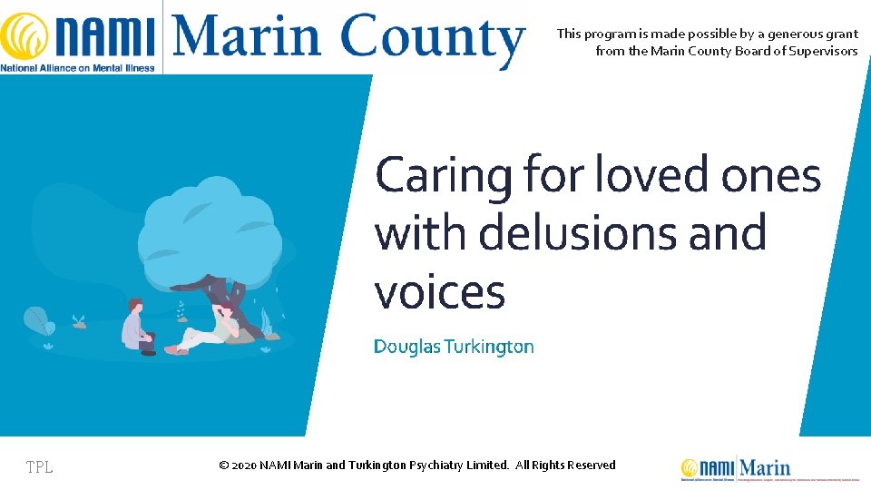 This program is made possible by a generous grant from the Marin County Board