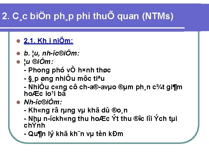2. C¸c biÖn ph¸p phi thuÕ quan (NTMs) l 2. 1. Kh¸i niÖm: b.