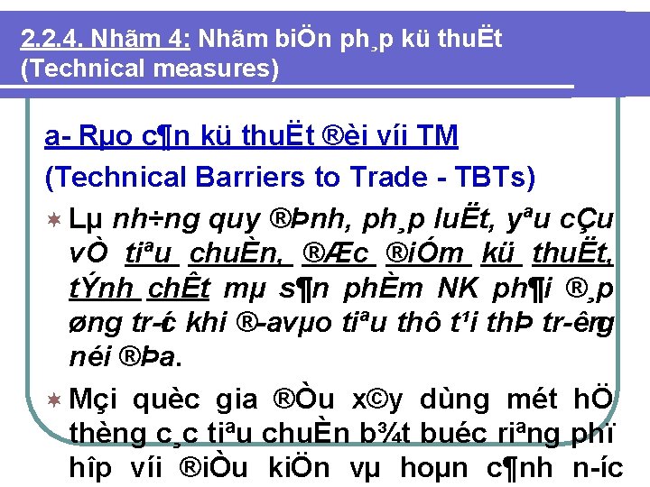 2. 2. 4. Nhãm 4: Nhãm biÖn ph¸p kü thuËt (Technical measures) a Rµo