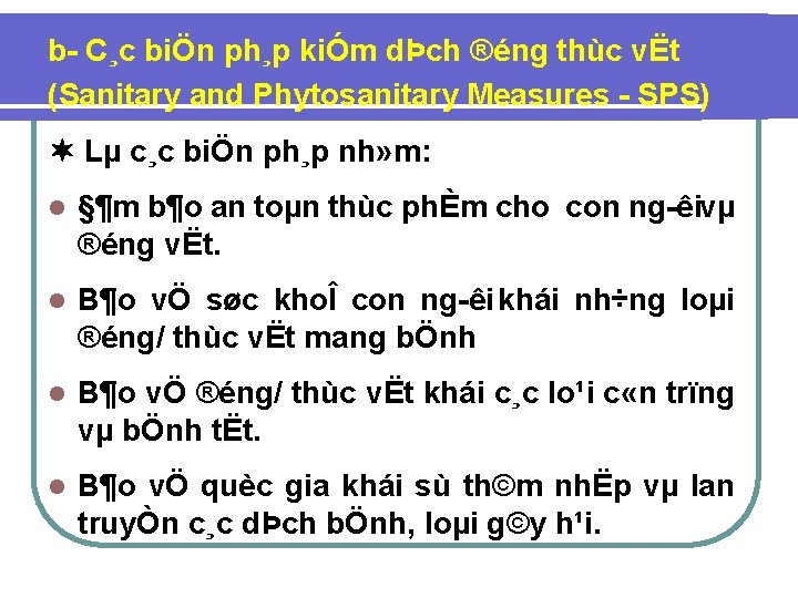 b C¸c biÖn ph¸p kiÓm dÞch ®éng thùc vËt (Sanitary and Phytosanitary Measures SPS)