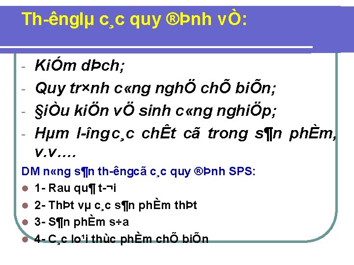 Th ênglµ c¸c quy ®Þnh vÒ: KiÓm dÞch; - Quy tr×nh c «ng nghÖ