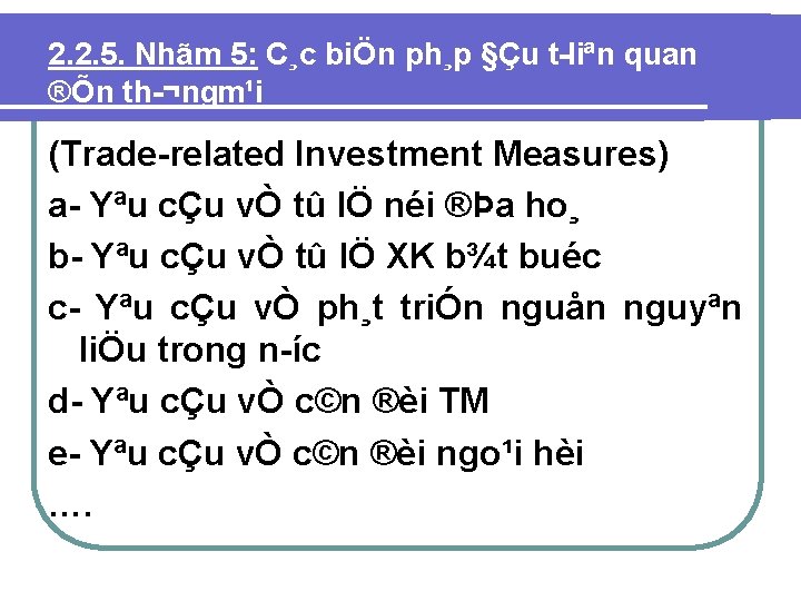 2. 2. 5. Nhãm 5: C¸c biÖn ph¸p §Çu t liªn quan ®Õn th