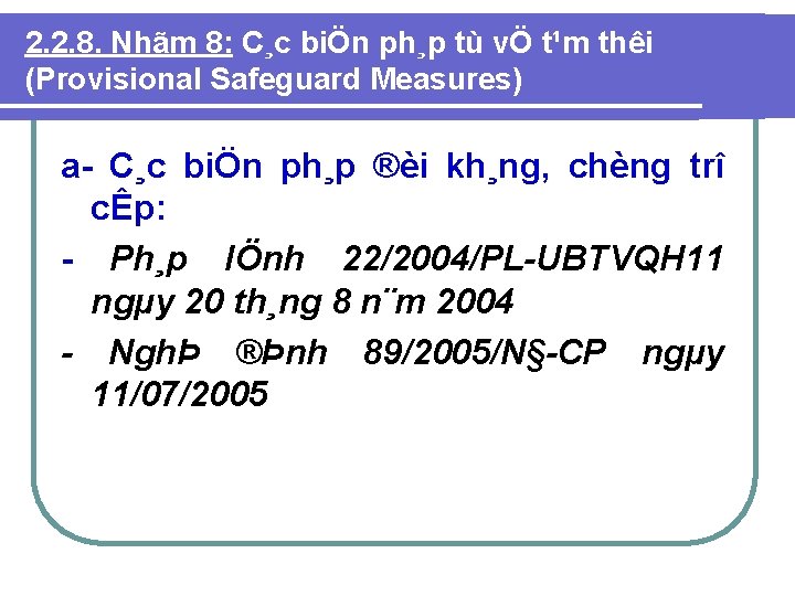 2. 2. 8. Nhãm 8: C¸c biÖn ph¸p tù vÖ t¹m thêi (Provisional Safeguard