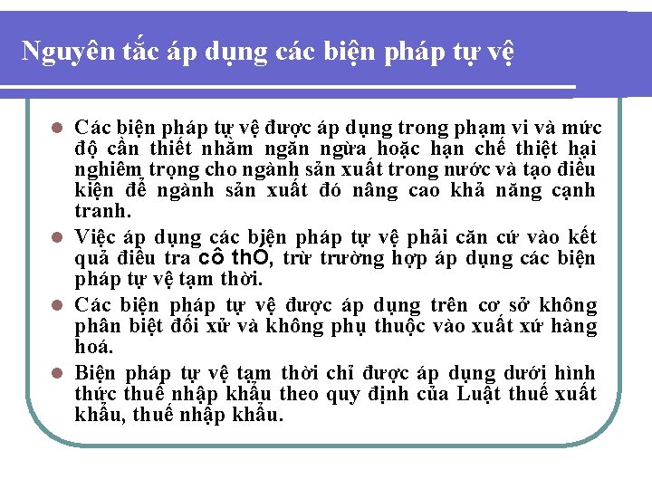 Nguyên tắc áp dụng các biện pháp tự vệ Các biện pháp tự vệ