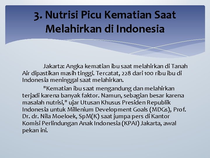 3. Nutrisi Picu Kematian Saat Melahirkan di Indonesia Jakarta: Angka kematian ibu saat melahirkan