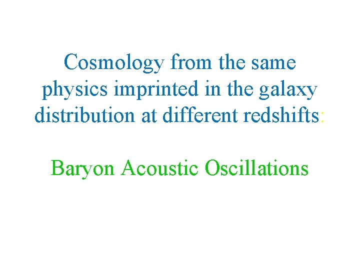 Cosmology from the same physics imprinted in the galaxy distribution at different redshifts: Baryon