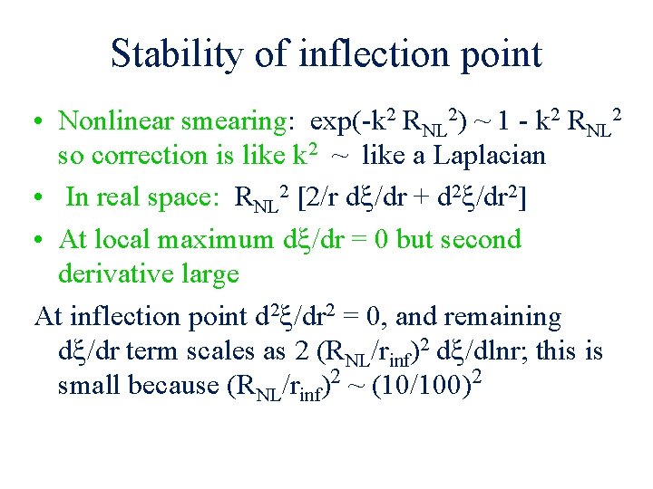 Stability of inflection point • Nonlinear smearing: exp(-k 2 RNL 2) ~ 1 -