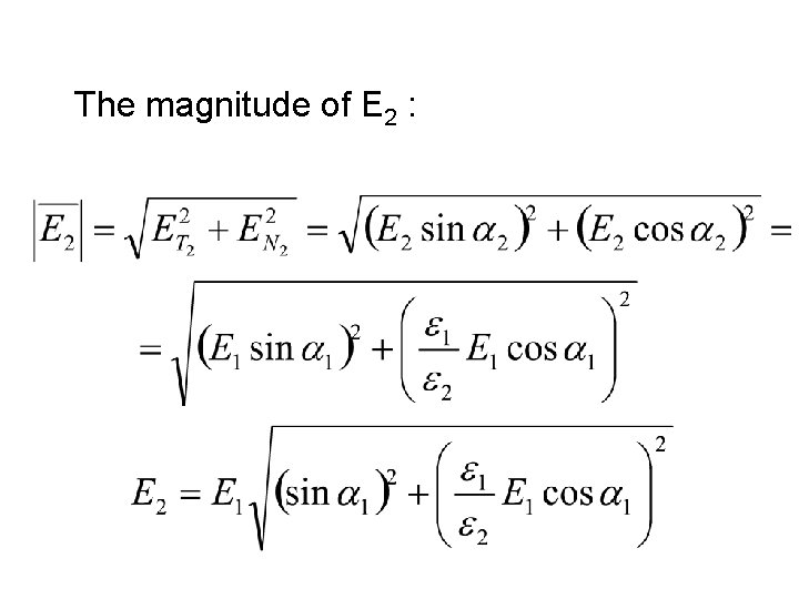 The magnitude of E 2 : 