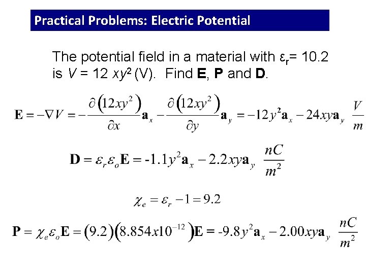 Practical Problems: Electric Potential The potential field in a material with εr= 10. 2