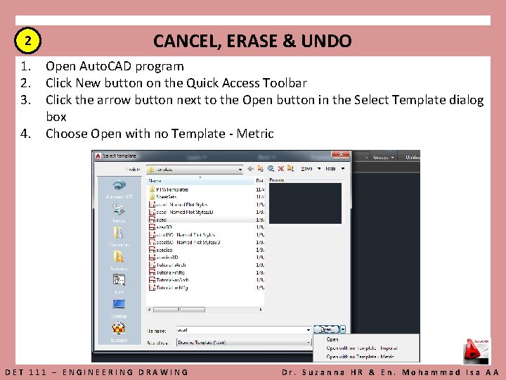 2 CANCEL, ERASE & UNDO 1. Open Auto. CAD program 2. Click New button