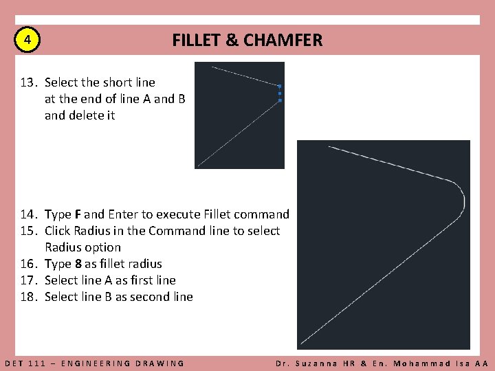 4 FILLET & CHAMFER 13. Select the short line at the end of line