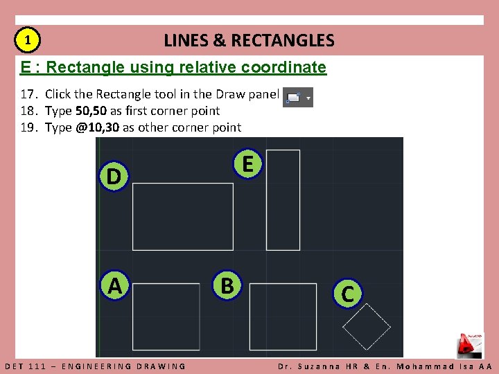 LINES & RECTANGLES 1 E : Rectangle using relative coordinate 17. Click the Rectangle