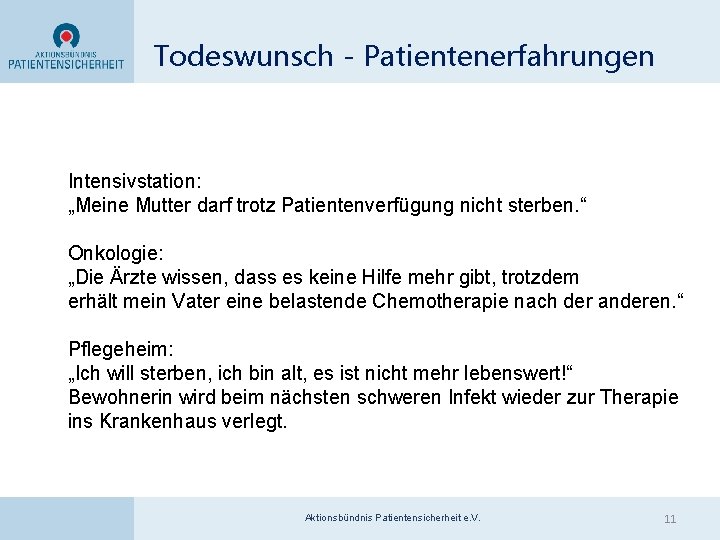 Todeswunsch - Patientenerfahrungen Intensivstation: „Meine Mutter darf trotz Patientenverfügung nicht sterben. “ Onkologie: „Die