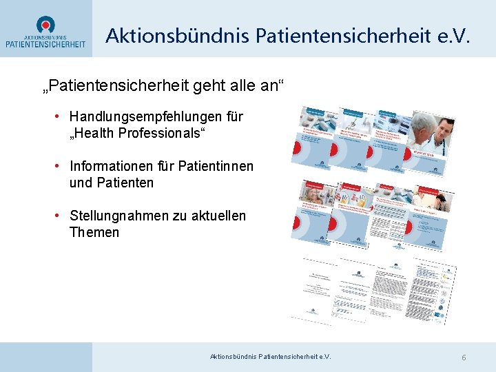 Aktionsbündnis Patientensicherheit e. V. „Patientensicherheit geht alle an“ • Handlungsempfehlungen für „Health Professionals“ •