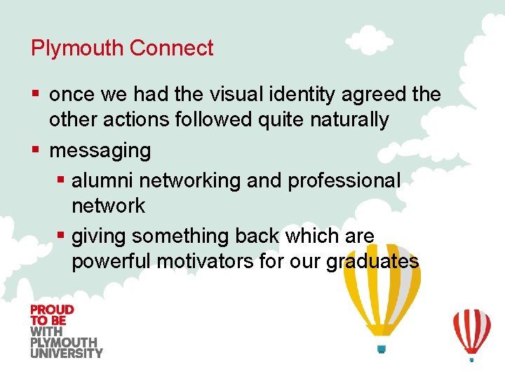 Plymouth Connect § once we had the visual identity agreed the other actions followed