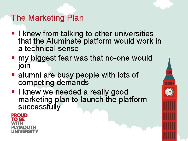 The Marketing Plan § I knew from talking to other universities that the Aluminate