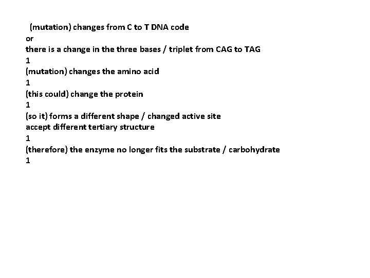  (mutation) changes from C to T DNA code or there is a change