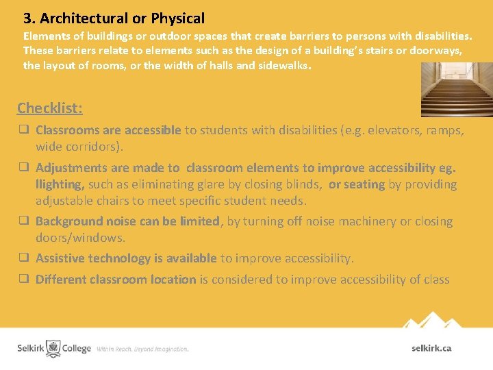 3. Architectural or Physical Elements of buildings or outdoor spaces that create barriers to 3. Architectural or Physical Elements of buildings or outdoor spaces that create barriers to