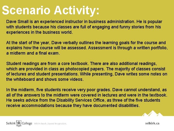 Scenario Activity: Dave Small is an experienced instructor in business administration. He is popular Scenario Activity: Dave Small is an experienced instructor in business administration. He is popular