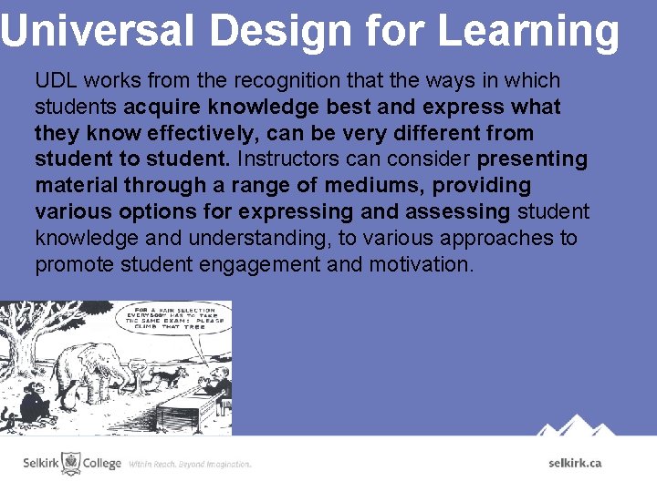 Universal Design for Learning UDL works from the recognition that the ways in which Universal Design for Learning UDL works from the recognition that the ways in which
