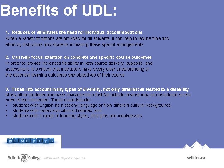 Benefits of UDL: 1. Reduces or eliminates the need for individual accommodations When a Benefits of UDL: 1. Reduces or eliminates the need for individual accommodations When a
