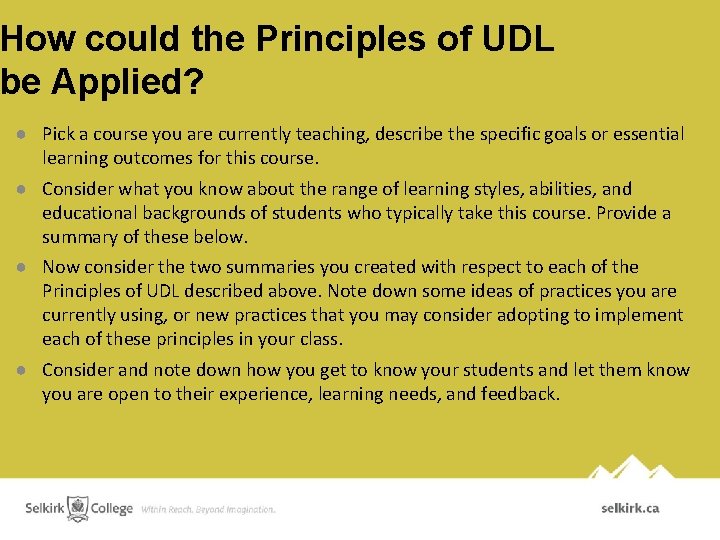 How could the Principles of UDL be Applied? ● Pick a course you are How could the Principles of UDL be Applied? ● Pick a course you are