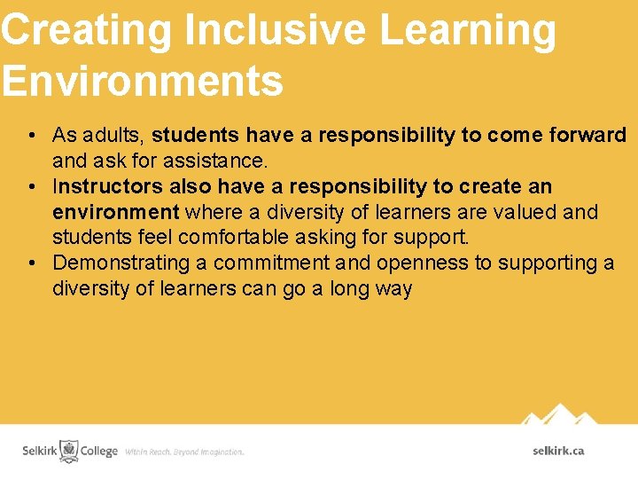 Creating Inclusive Learning Environments • As adults, students have a responsibility to come forward Creating Inclusive Learning Environments • As adults, students have a responsibility to come forward