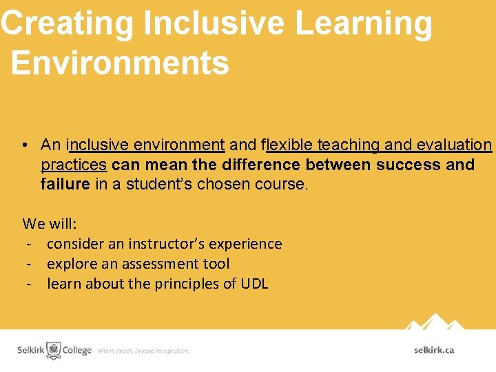 Creating Inclusive Learning Environments • An inclusive environment and flexible teaching and evaluation practices Creating Inclusive Learning Environments • An inclusive environment and flexible teaching and evaluation practices