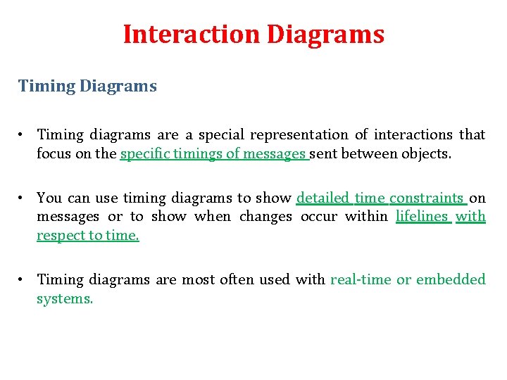 Interaction Diagrams Timing Diagrams • Timing diagrams are a special representation of interactions that Interaction Diagrams Timing Diagrams • Timing diagrams are a special representation of interactions that