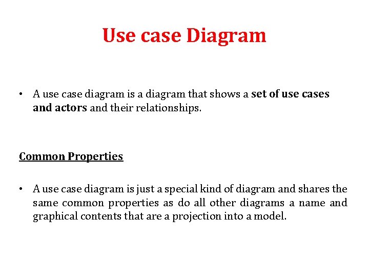 Use case Diagram • A use case diagram is a diagram that shows a Use case Diagram • A use case diagram is a diagram that shows a
