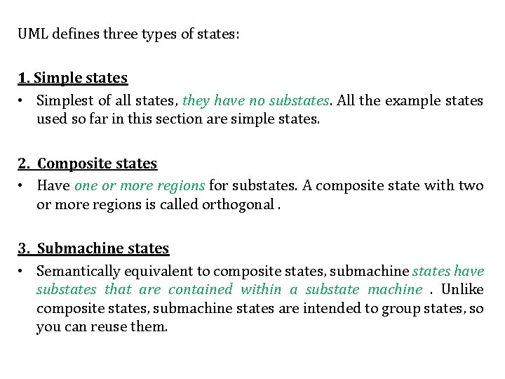 UML defines three types of states: 1. Simple states • Simplest of all states, UML defines three types of states: 1. Simple states • Simplest of all states,